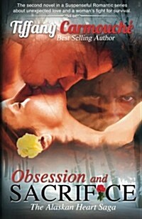 Obsession and Sacrifice (Paperback)