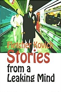 Stories from a Leaking Mind (Paperback)