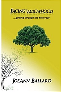 Facing Widowhood: Getting Through the First Year (Paperback)