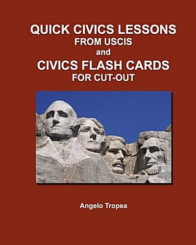 Quick Civics Lessons from Uscis and Civics Flash Cards for Cut-out (Paperback)