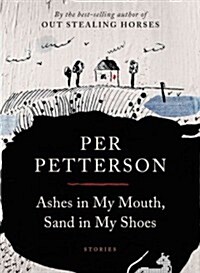 Ashes in My Mouth, Sand in My Shoes: Stories (Paperback)