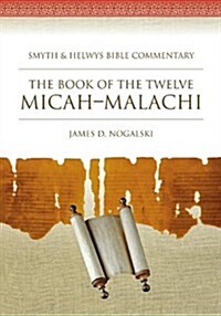 The Book of the Twelve: Micah-Malachi (Hardcover)