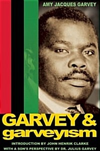 Garvey and Garveyism (Paperback)