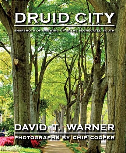 Druid City: Snapshots of Growing Up in the Segregated South (Paperback)