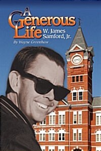 A Generous Life: W. James Samford, Jr. (Hardcover)