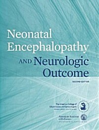 Neonatal Encephalopathy and Neurologic Outcome (Paperback, 2, Revised)
