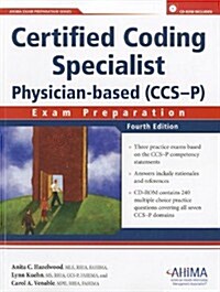 Certified Coding Specialist Physician-Based (CCS-P): Exam Preparation [With CDROM] (Paperback, 4th)