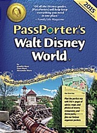 Passporters Walt Disney World: The Unique Travel Guide, Planner, Organizer, Journal, and Keepsake! (Spiral, 17, 2015)