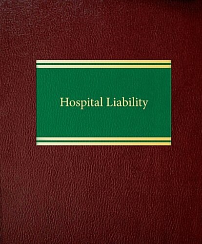 Hospital Liability (Loose Leaf)