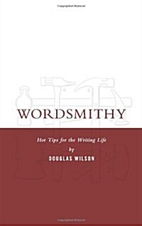 Wordsmithy: Hot Tips for the Writing Life (Paperback)