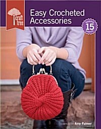 Craft Tree Easy Crocheted Accessories (Paperback)