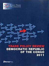 Trade Policy Review - Democratic Republic of the Congo: 2011 (Paperback)
