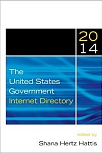 The United States Government Internet Directory, 2014 (Paperback)