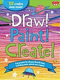 The Big Book of Art: Draw! Paint! Create!: An Adventurous Journey Into the Wild & Wonderful World of Art! (Paperback)