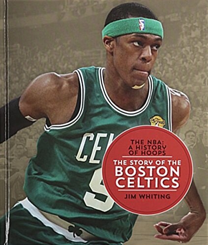 The Story of the Boston Celtics (Hardcover)