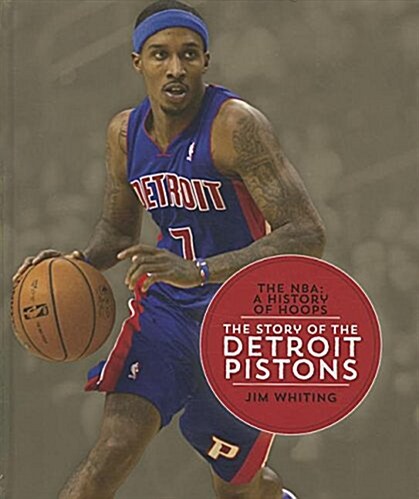 The Story of the Detroit Pistons (Hardcover)