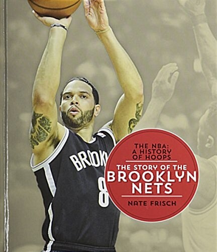 The Story of the Brooklyn Nets (Hardcover)