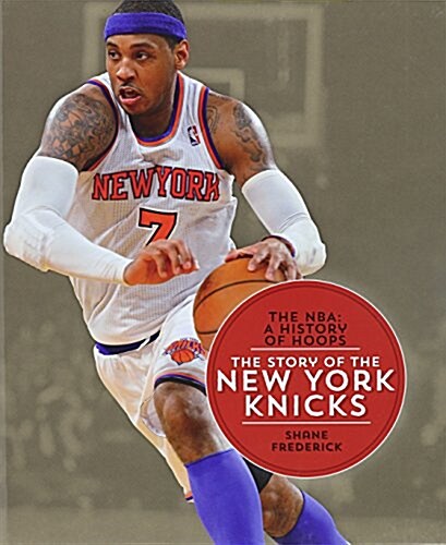 The Story of the New York Knicks (Hardcover)