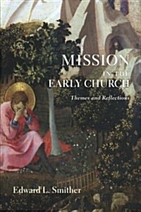 Mission in the Early Church (Paperback)