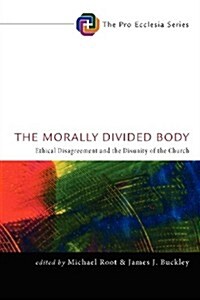 The Morally Divided Body (Paperback)