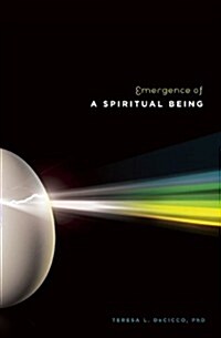 Living Beyond the Five Senses: The Emergence of a Spiritual Being (Paperback)