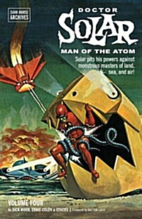 Doctor Solar, Man of the Atom Archives Volume 4 (Paperback)