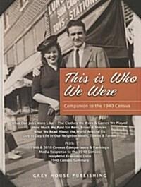 This Is Who We Were: A Companion to the 1940 Census: Print Purchase Includes Free Online Access (Hardcover)
