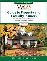 Weiss Ratings Guide to Property & Casualty Insurers, Winer 2012/13 (Hardcover)