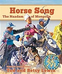 Horse Song: The Naadam of Mongolia (Paperback)