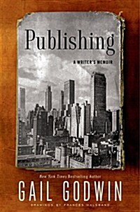 Publishing: A Writers Memoir (Hardcover)