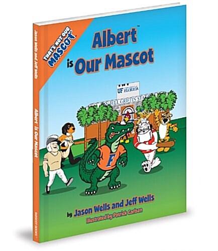 Thats Not Our Mascot Albert Is (Hardcover)