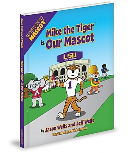 Mike the Tiger Is Our Mascot (Hardcover)