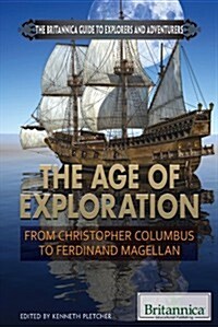 The Age of Exploration: From Christopher Columbus to Ferdinand Magellan (Library Binding)