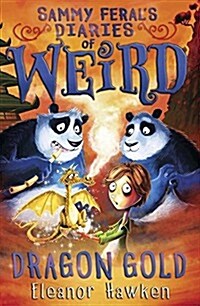 Sammy Ferals Diaries of Weird: Dragon Gold (Hardcover)