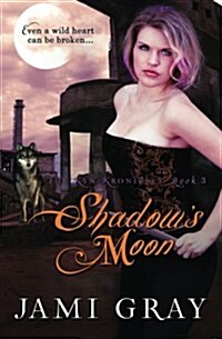 Shadows Moon: The Kyn Kronicles Book 3 (Paperback)