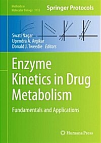 Enzyme Kinetics in Drug Metabolism: Fundamentals and Applications (Hardcover, 2014)
