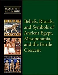 Beliefs, Rituals, and Symbols of Ancient Egypt, Mesopotamia, and the Fertile Crescent (Library Binding)