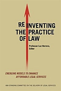 Reinventing the Practice of Law (Paperback)