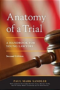 Anatomy of a Trial: A Handbook for Young Lawyers (Paperback, 2)