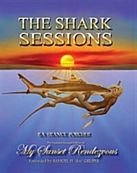 The Shark Sessions: My Sunset Rendezvous (Paperback)