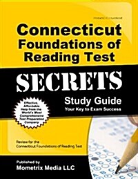 Connecticut Foundations of Reading Test Secrets Study Guide: Review for the Connecticut Foundations of Reading Test (Paperback)