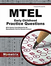 MTEL Early Childhood Practice Questions: MTEL Practice Tests & Review for the Massachusetts Tests for Educator Licensure (Paperback)