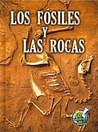 Los F?iles Y Las Rocas: Fossils and Rocks (Library Binding)