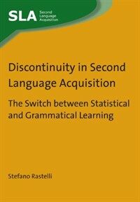 Discontinuity in second language acquisition : the switch between statistical and grammatical learning