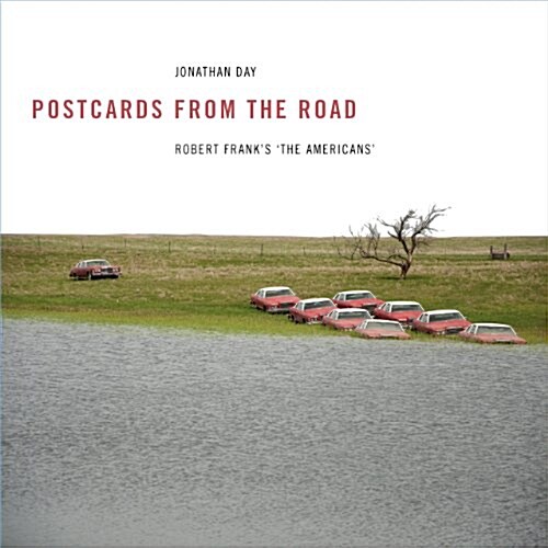 Postcards from the Road : Robert Frank’s ‘The Americans’ (Paperback)