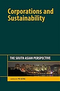 Corporations and Sustainability : The South Asian Perspective (Hardcover)