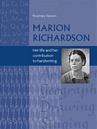 Marion Richardson : Her Life and Her Contribution to Handwriting (Paperback)