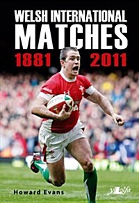 Welsh International Matches 1881-2011 (Paperback)