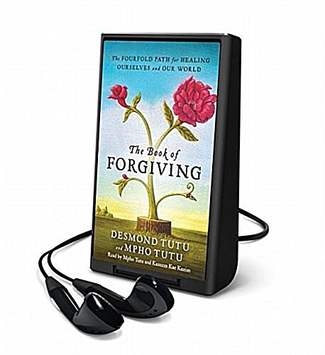 The Book of Forgiving: The Fourfold Path of Healing for Ourselves and Our World (Pre-Recorded Audio Player)
