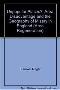 Unpopular Places?: Area Disadvantage and the Geography of Misery in England (Hardcover)